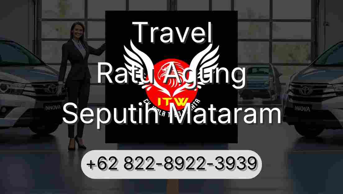 Travel Ratu Agung Seputih Mataram