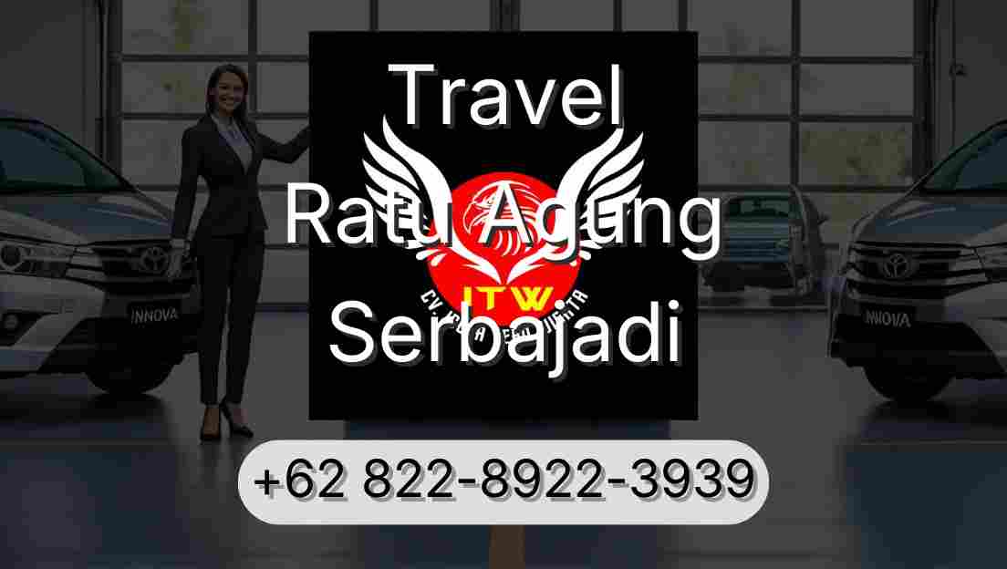 Travel Ratu Agung Serbajadi