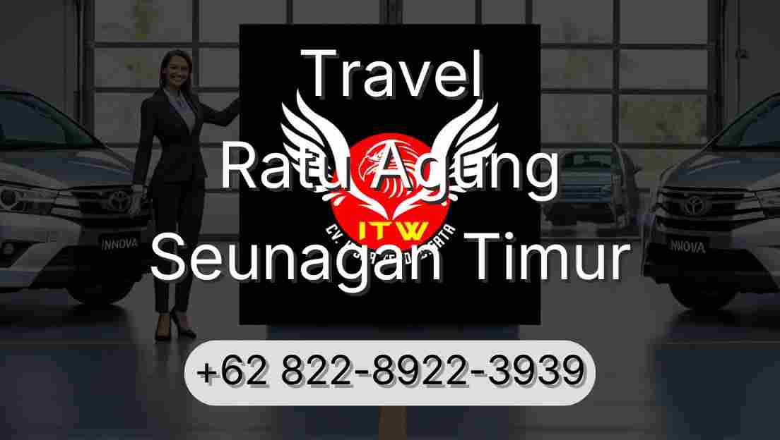 Travel Ratu Agung Seunagan Timur