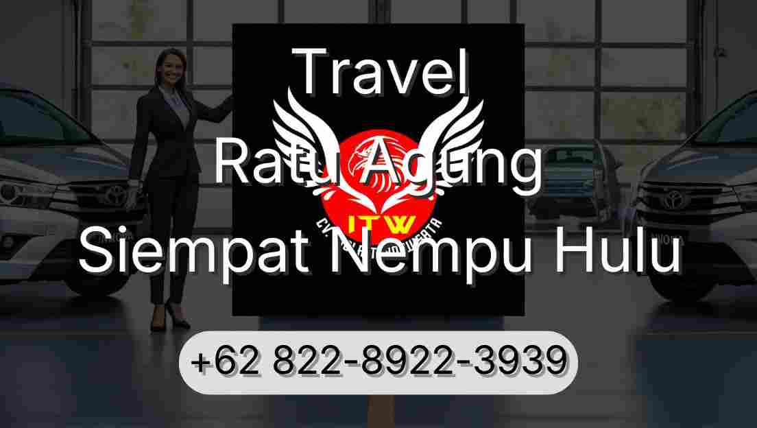 Travel Ratu Agung Siempat Nempu Hulu