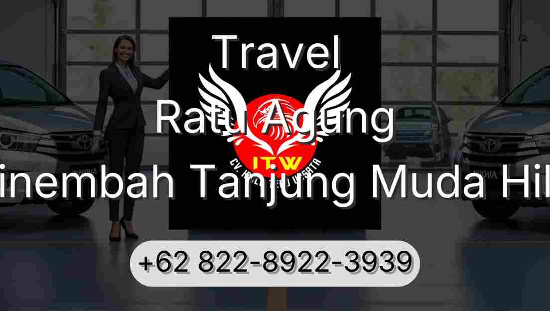 Travel Ratu Agung Sinembah Tanjung Muda Hilir