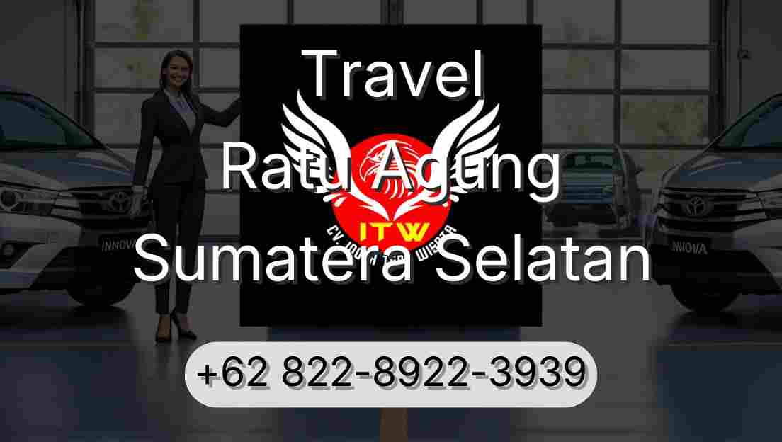 Travel Ratu Agung Sumatera Selatan