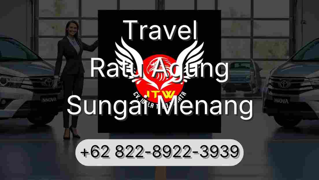 Travel Ratu Agung Sungai Menang
