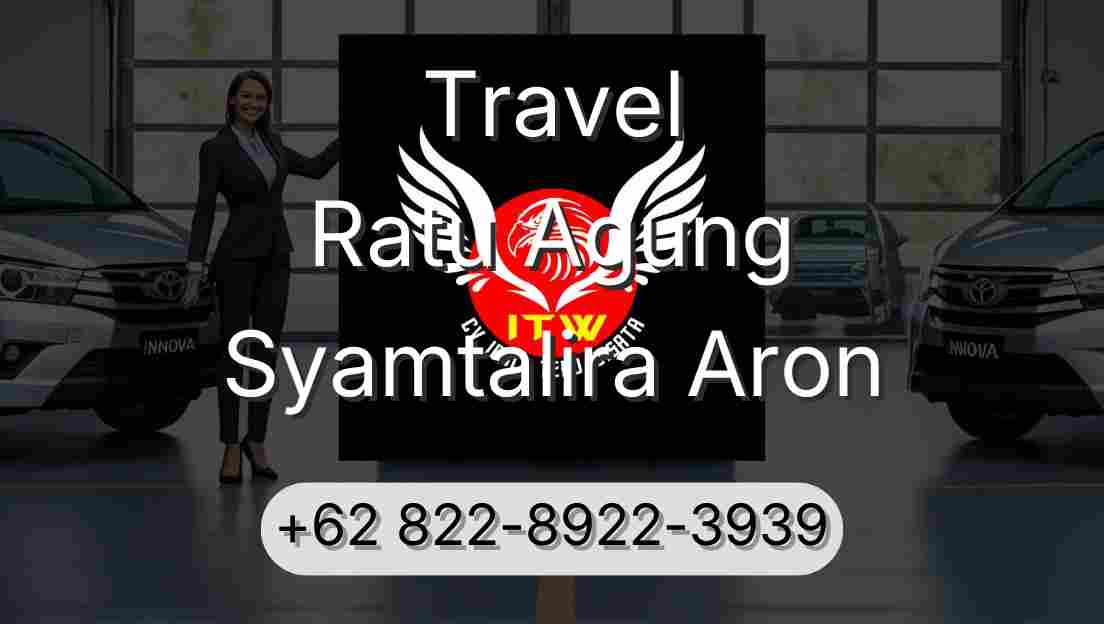 Travel Ratu Agung Syamtalira Aron