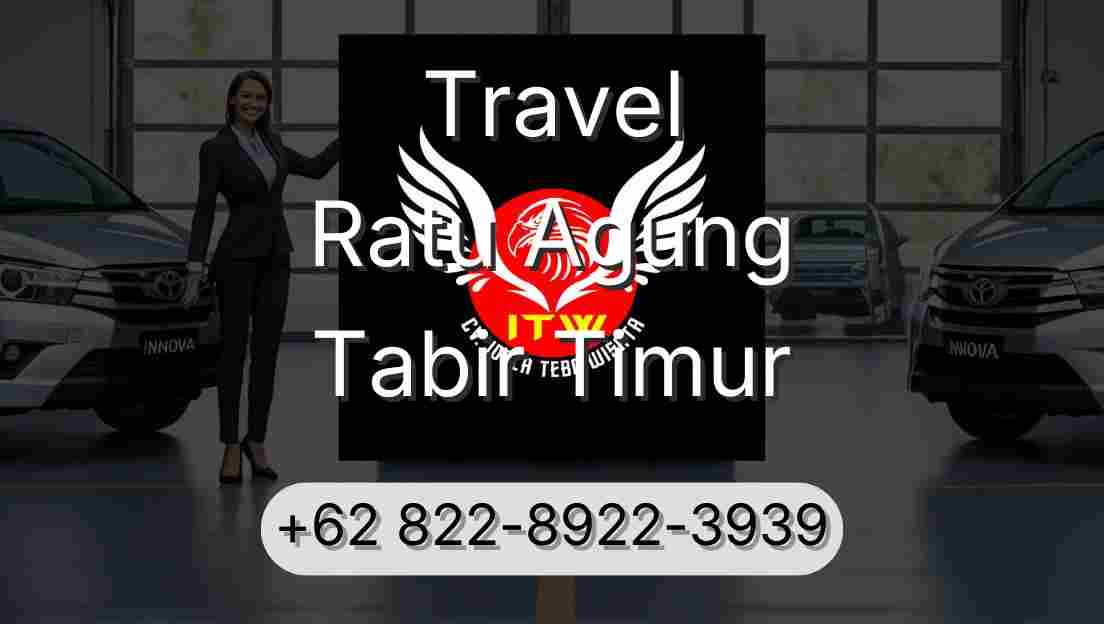 Travel Ratu Agung Tabir Timur