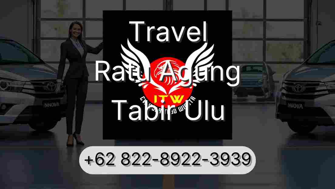 Travel Ratu Agung Tabir Ulu