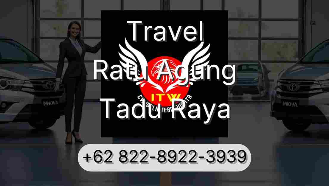 Travel Ratu Agung Tadu Raya