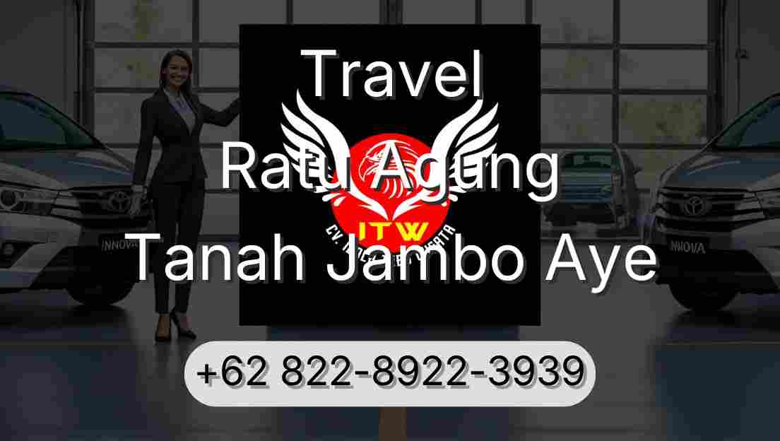 Travel Ratu Agung Tanah Jambo Aye