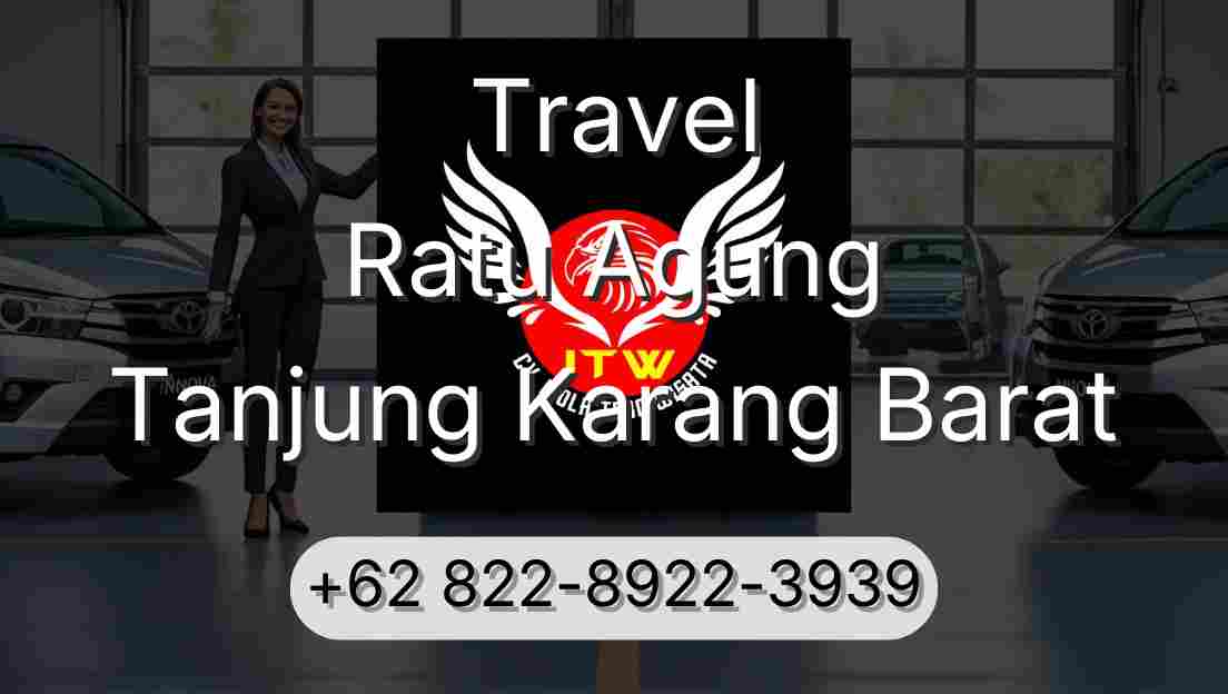 Travel Ratu Agung Tanjung Karang Barat