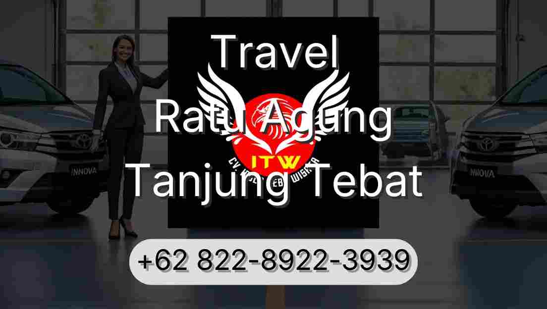 Travel Ratu Agung Tanjung Tebat