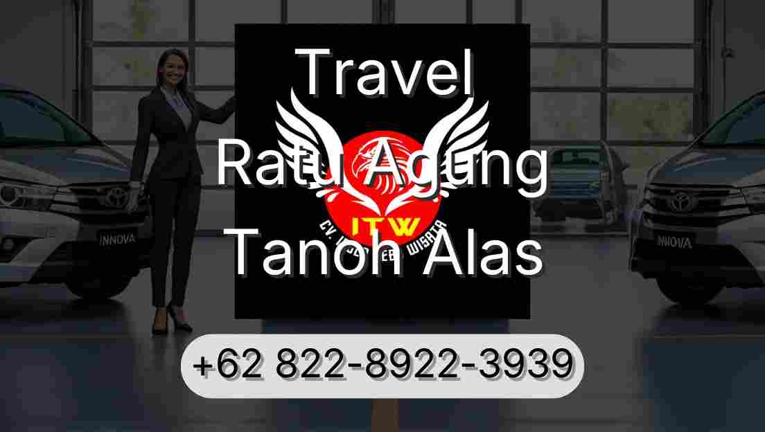 Travel Ratu Agung Tanoh Alas