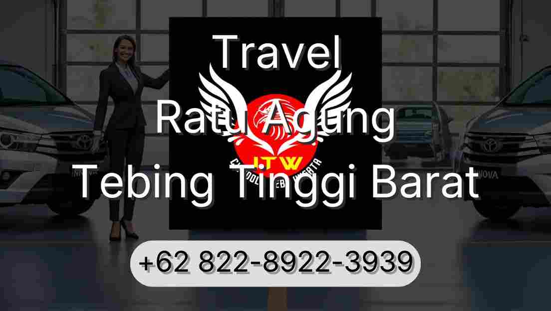 Travel Ratu Agung Tebing Tinggi Barat