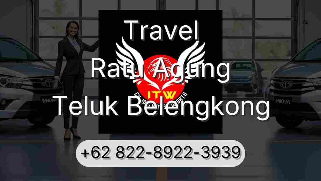 Travel Ratu Agung Teluk Belengkong