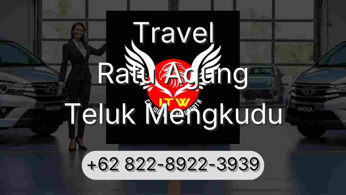 Travel Ratu Agung Teluk Mengkudu