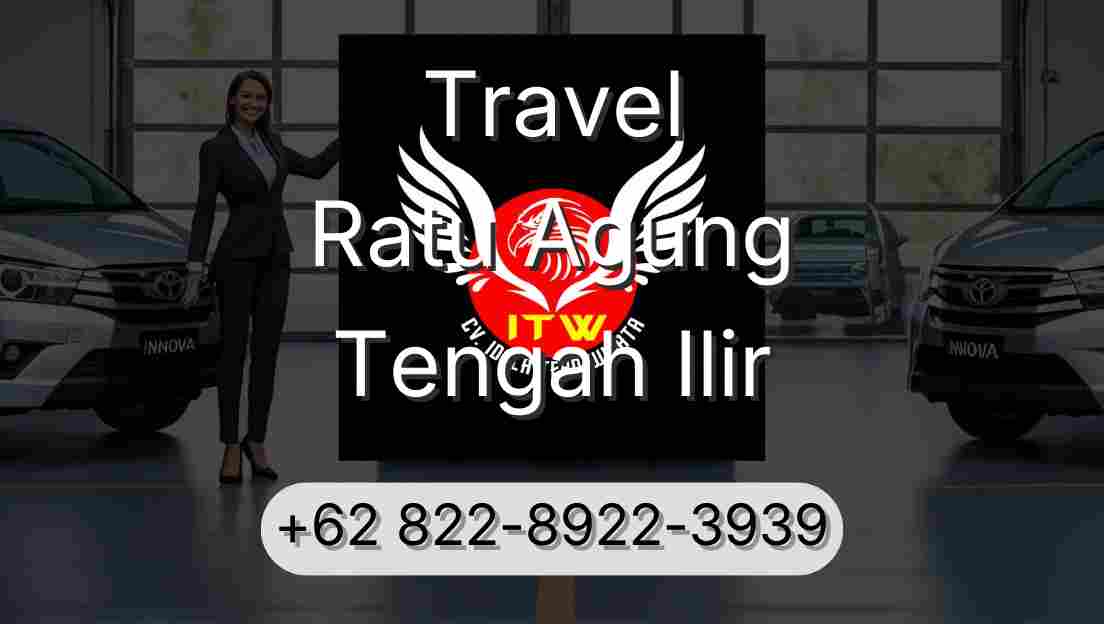 Travel Ratu Agung Tengah Ilir