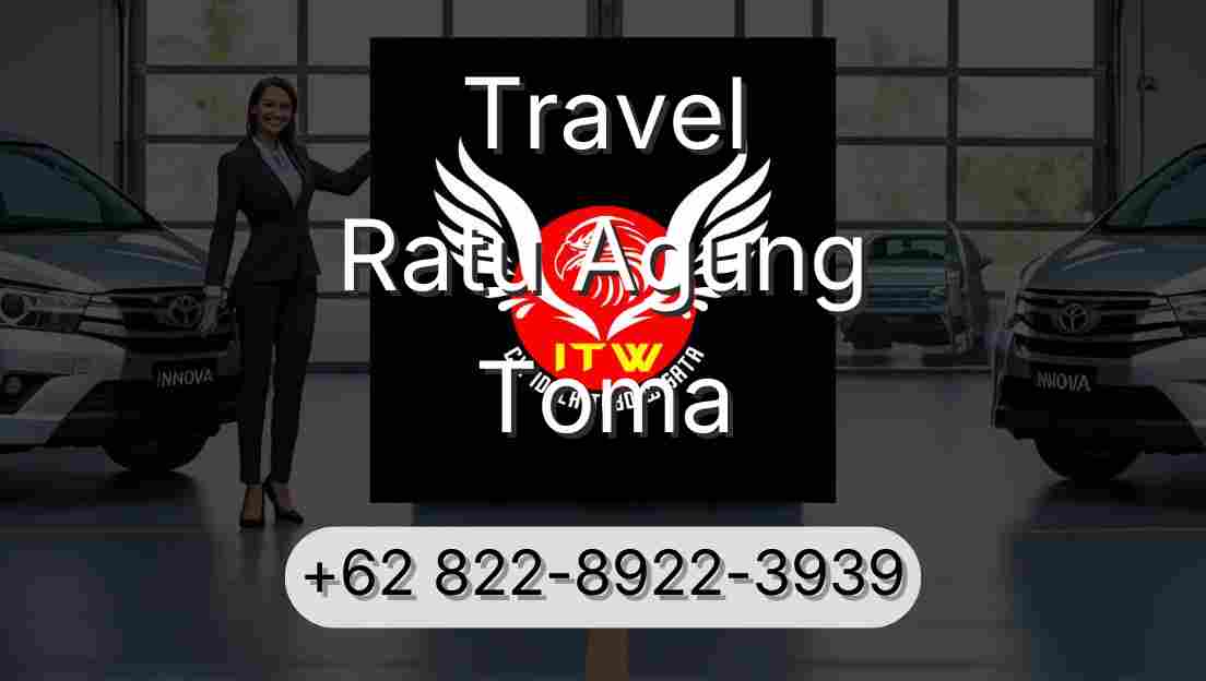 Travel Ratu Agung Toma