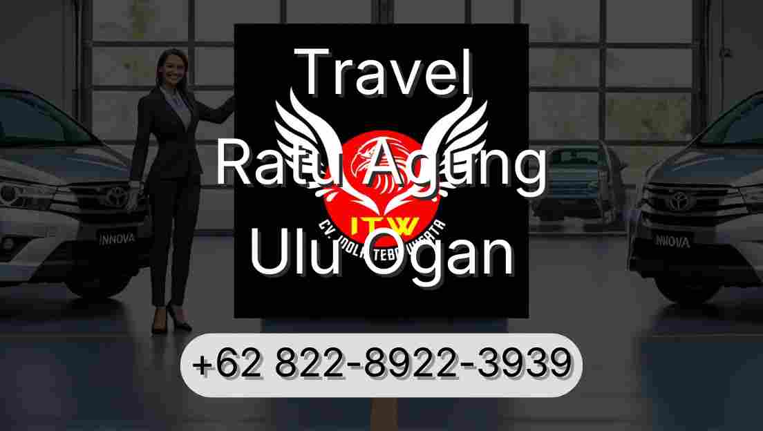 Travel Ratu Agung Ulu Ogan