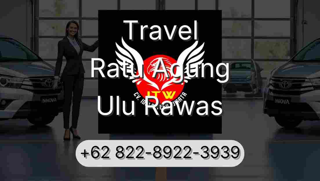 Travel Ratu Agung Ulu Rawas