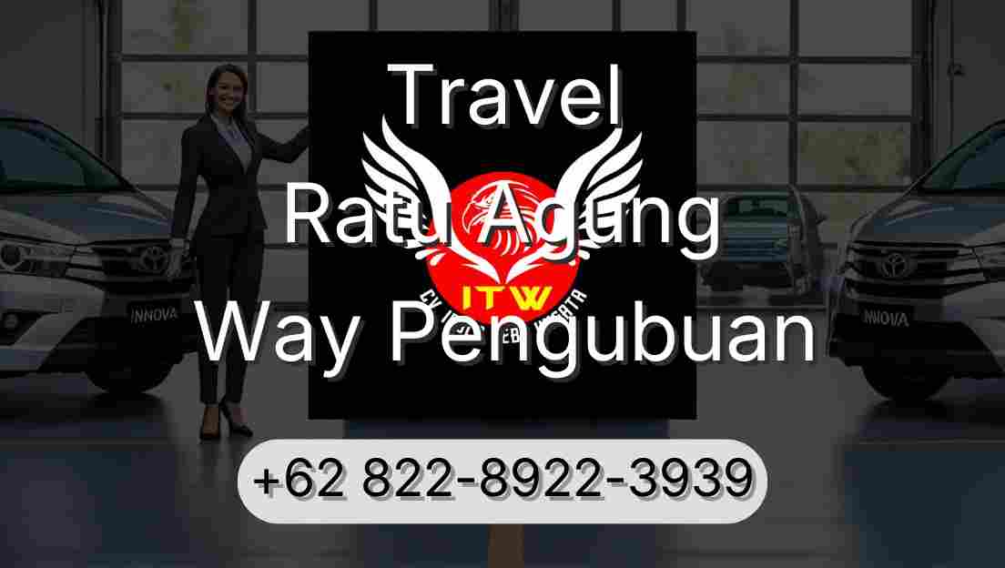 Travel Ratu Agung Way Pengubuan