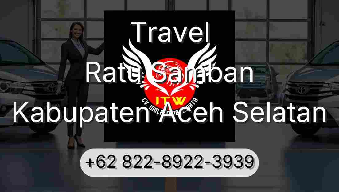Travel Ratu Samban Kabupaten Aceh Selatan