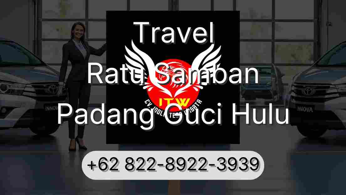 Travel Ratu Samban Padang Guci Hulu