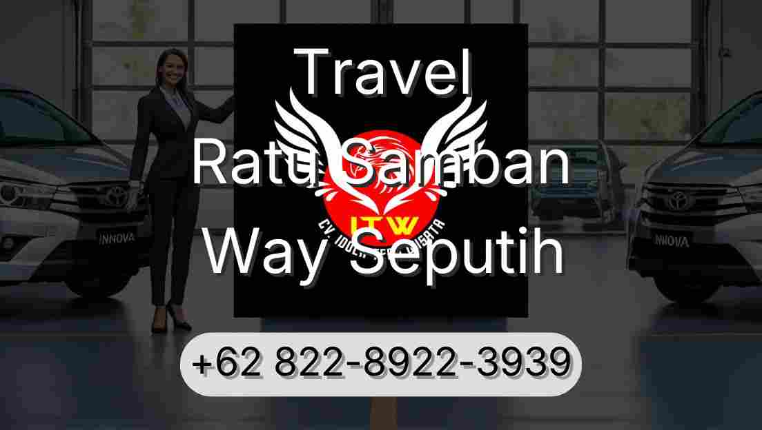 Travel Ratu Samban Way Seputih