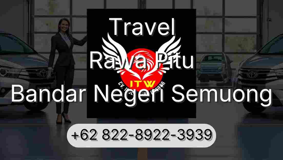 Travel Rawa Pitu Bandar Negeri Semuong