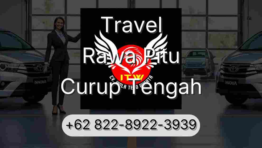 Travel Rawa Pitu Curup Tengah