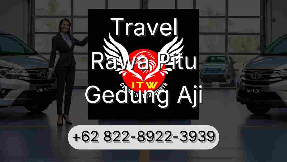 Travel Rawa Pitu Gedung Aji