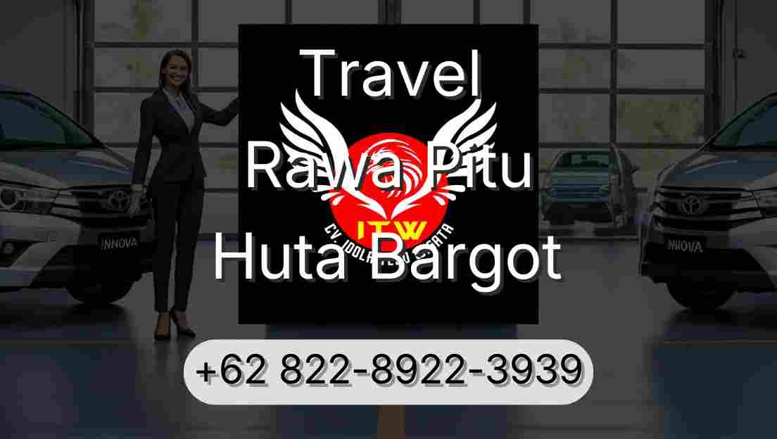 Travel Rawa Pitu Huta Bargot