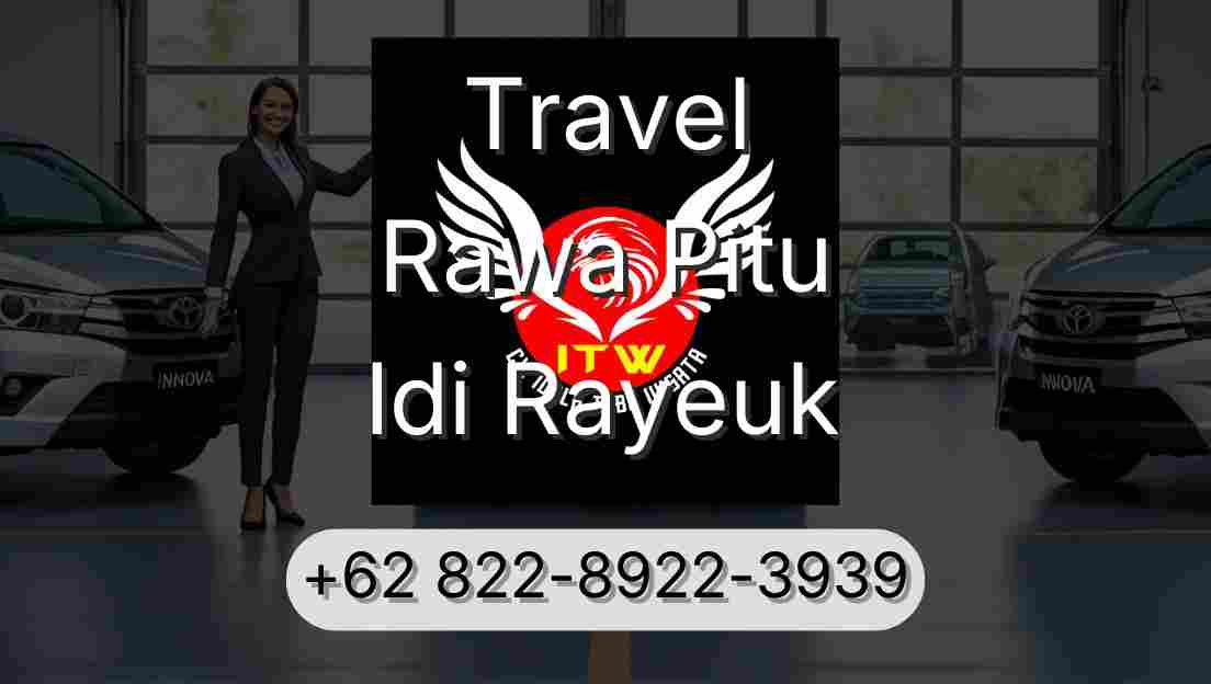Travel Rawa Pitu Idi Rayeuk