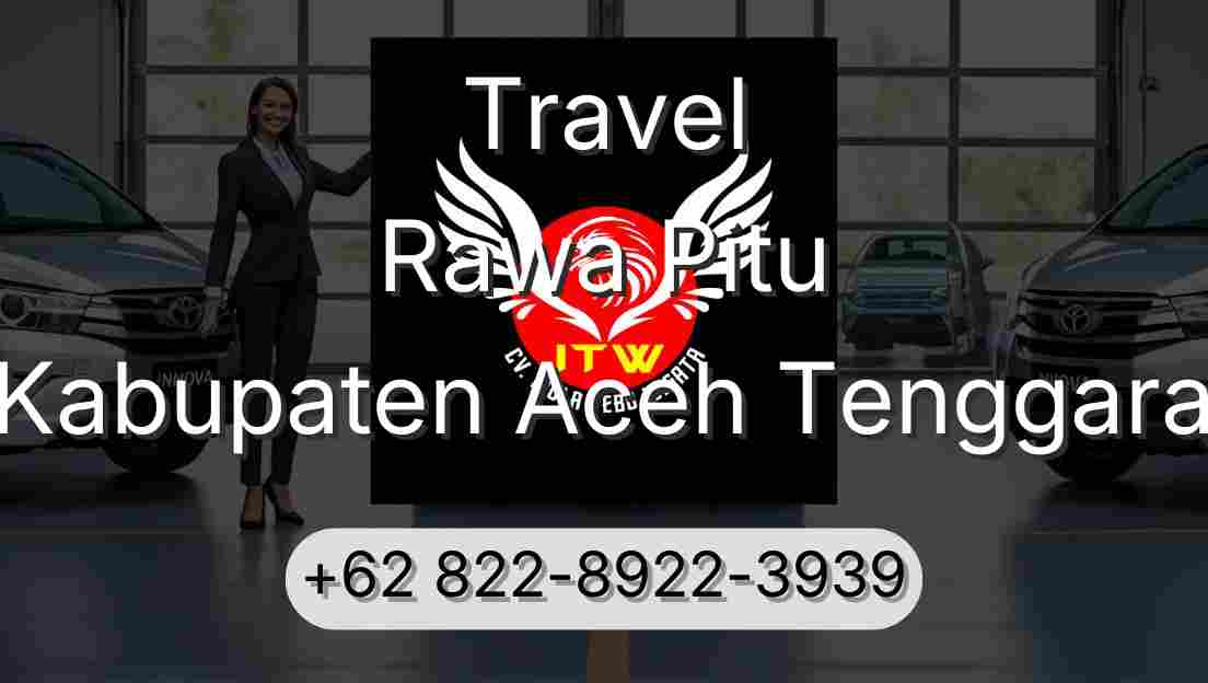 Travel Rawa Pitu Kabupaten Aceh Tenggara