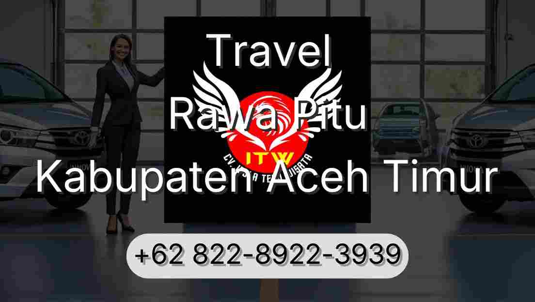 Travel Rawa Pitu Kabupaten Aceh Timur
