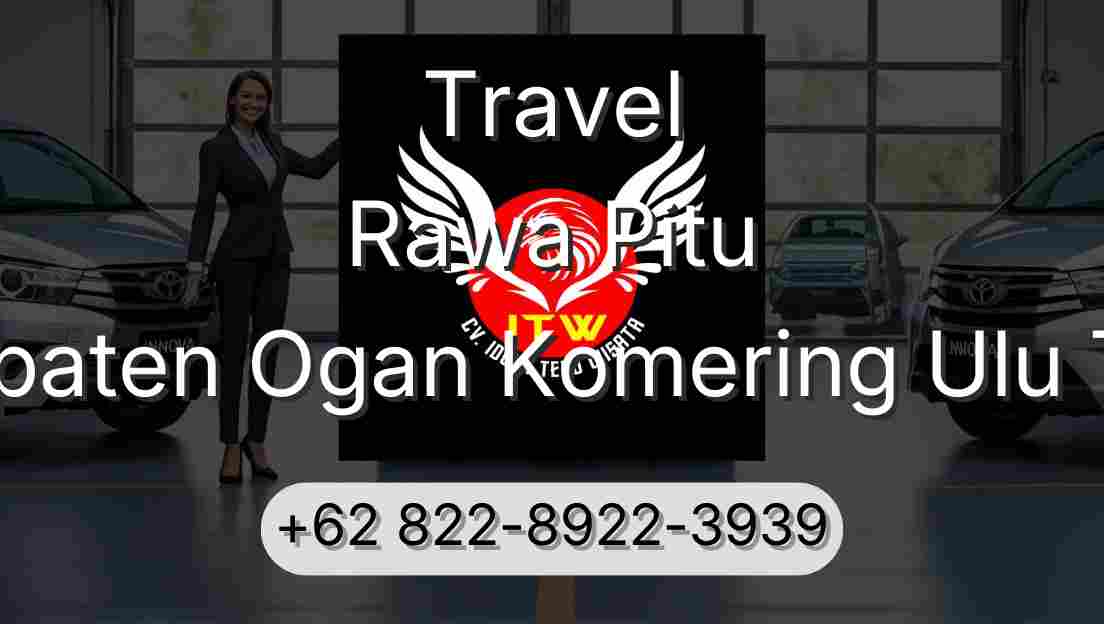 Travel Rawa Pitu Kabupaten Ogan Komering Ulu Timur