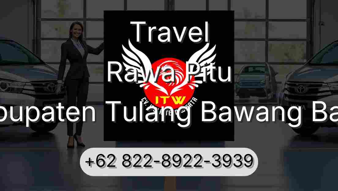Travel Rawa Pitu Kabupaten Tulang Bawang Barat
