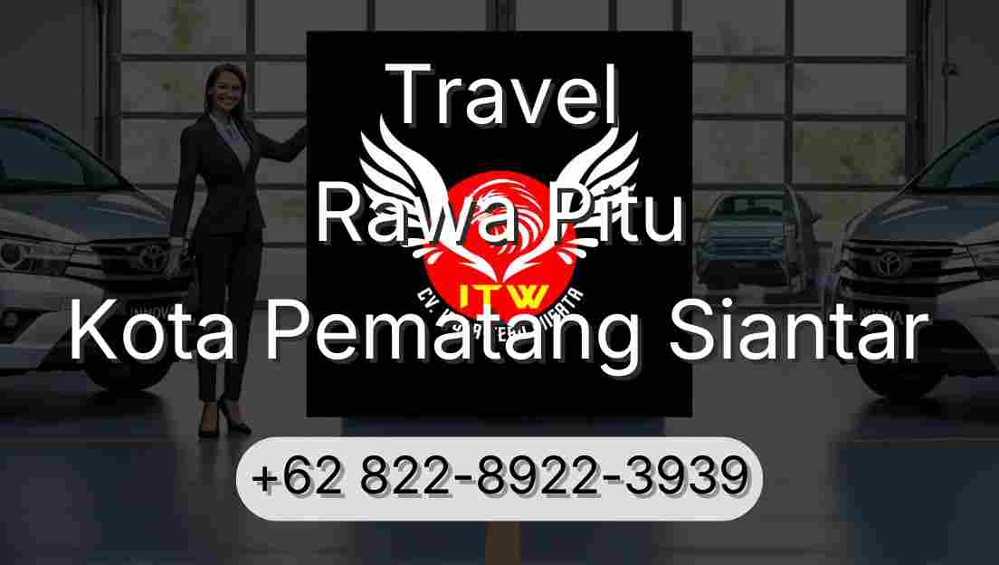 Travel Rawa Pitu Kota Pematang Siantar