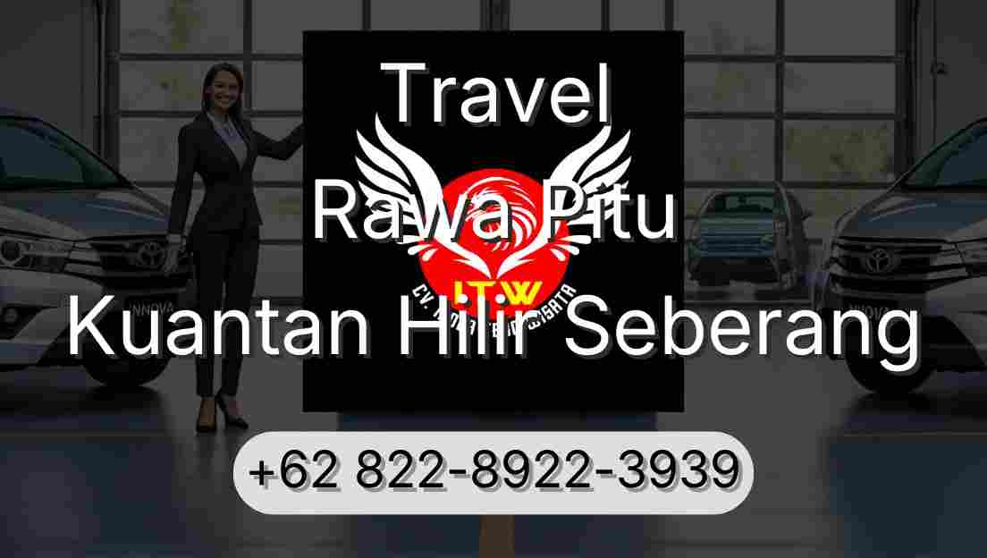 Travel Rawa Pitu Kuantan Hilir Seberang