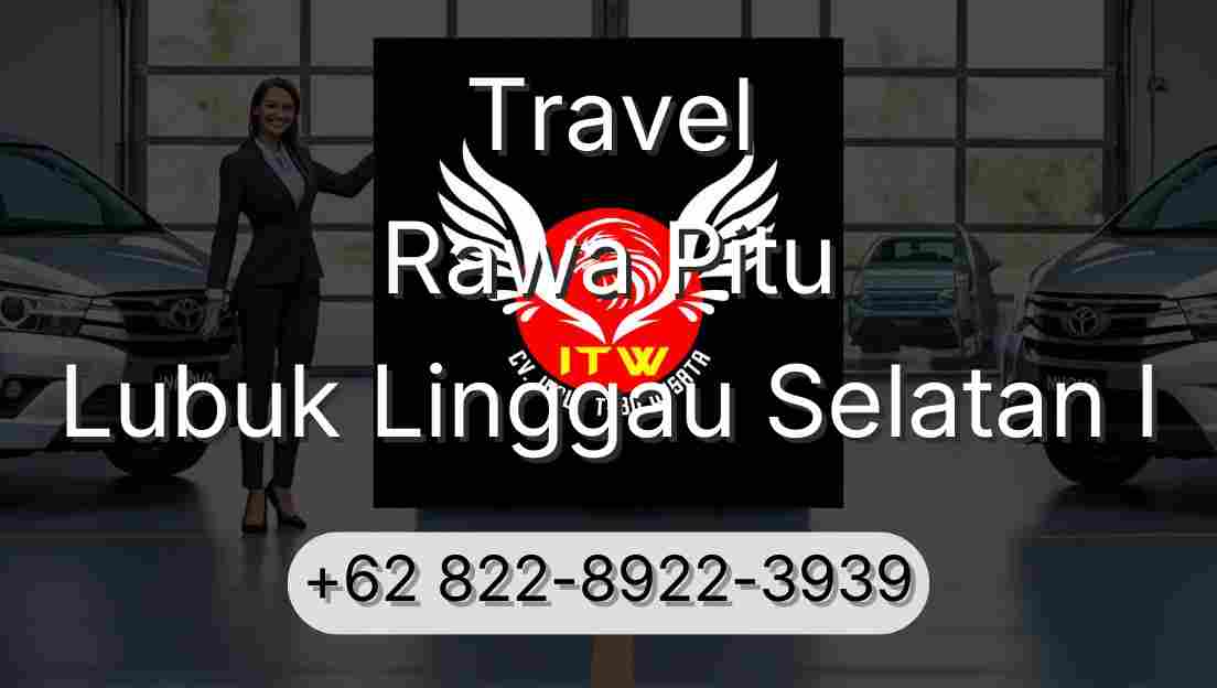 Travel Rawa Pitu Lubuk Linggau Selatan I