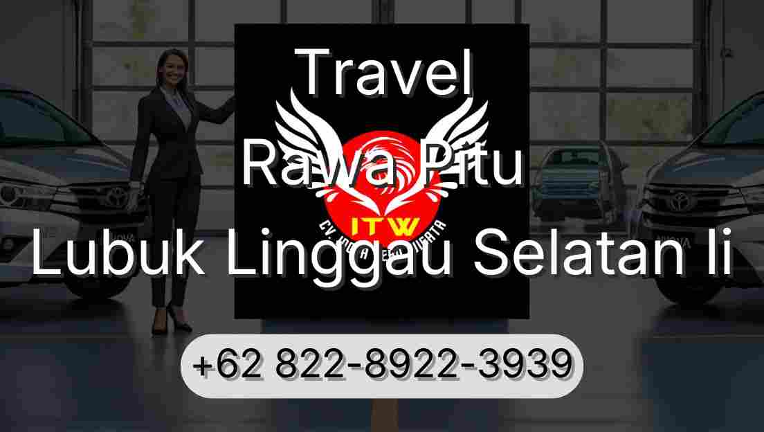 Travel Rawa Pitu Lubuk Linggau Selatan Ii
