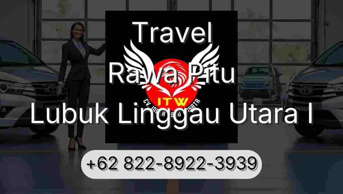 Travel Rawa Pitu Lubuk Linggau Utara I