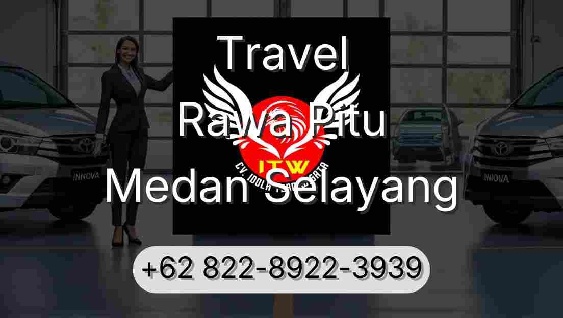 Travel Rawa Pitu Medan Selayang