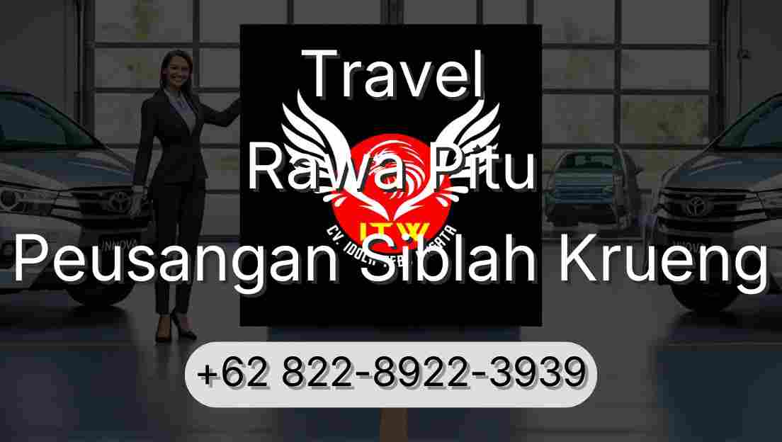 Travel Rawa Pitu Peusangan Siblah Krueng