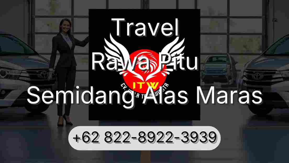 Travel Rawa Pitu Semidang Alas Maras