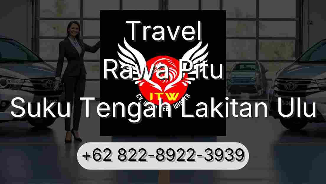 Travel Rawa Pitu Suku Tengah Lakitan Ulu