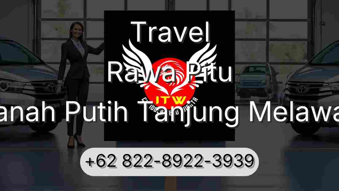 Travel Rawa Pitu Tanah Putih Tanjung Melawan
