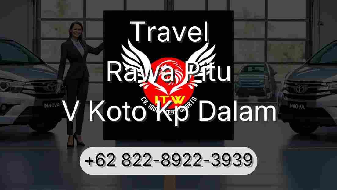 Travel Rawa Pitu V Koto Kp Dalam
