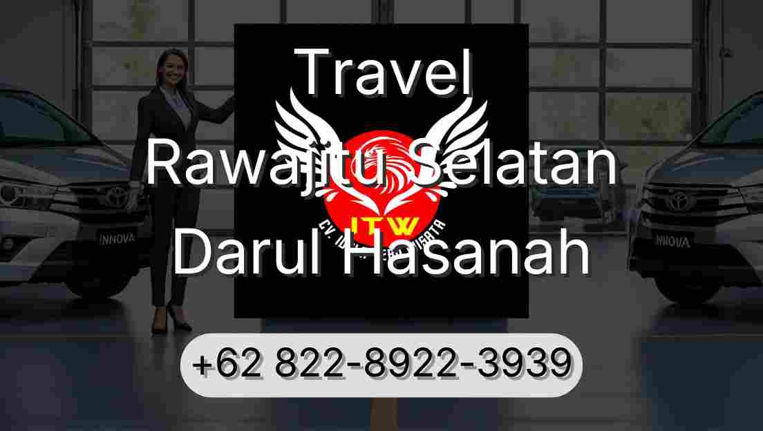 Travel Rawajitu Selatan Darul Hasanah