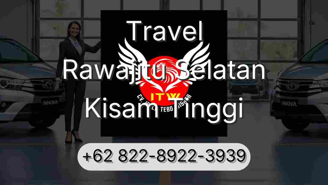 Travel Rawajitu Selatan Kisam Tinggi