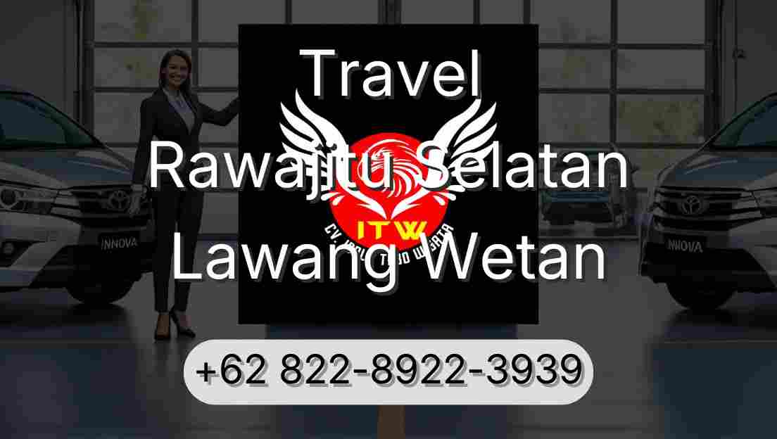 Travel Rawajitu Selatan Lawang Wetan