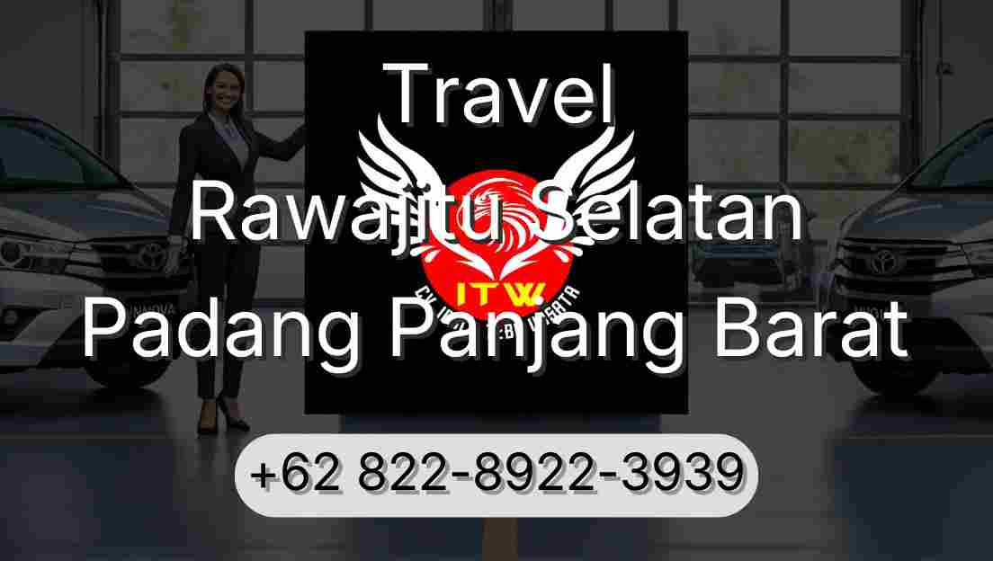 Travel Rawajitu Selatan Padang Panjang Barat